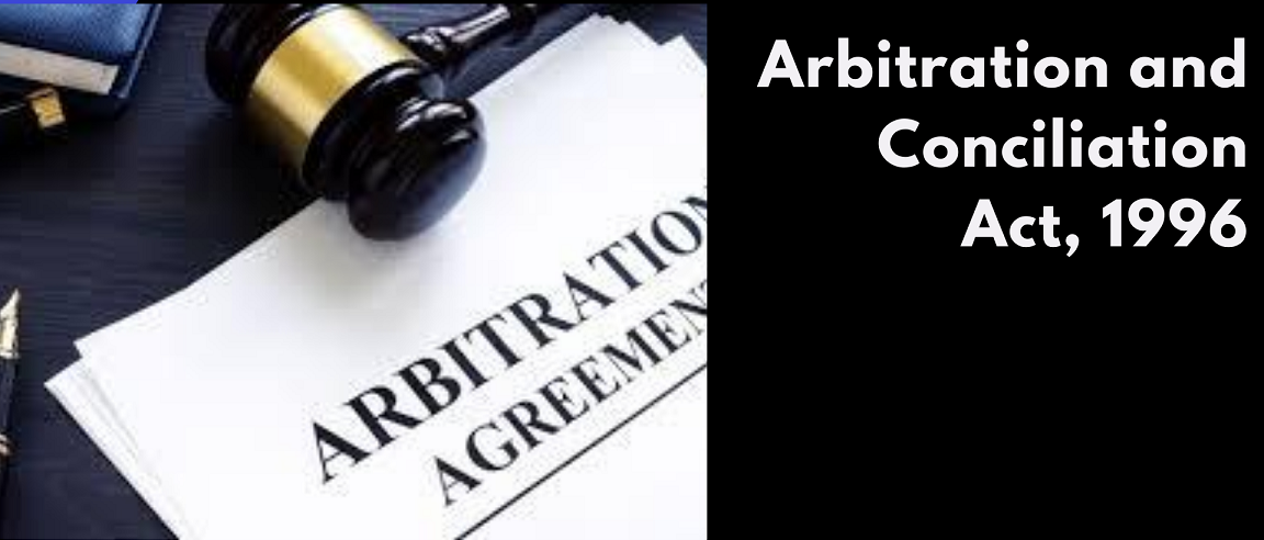 What is Arbitration and Conciliation Act, 1996?